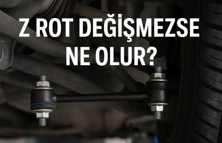 Z Rot Değişmezse Ne Olur?