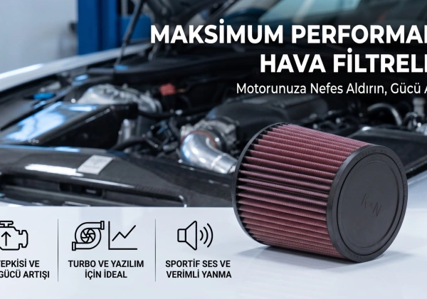 Performans Hava Filtresi Nedir? Ne İşe Yarar?