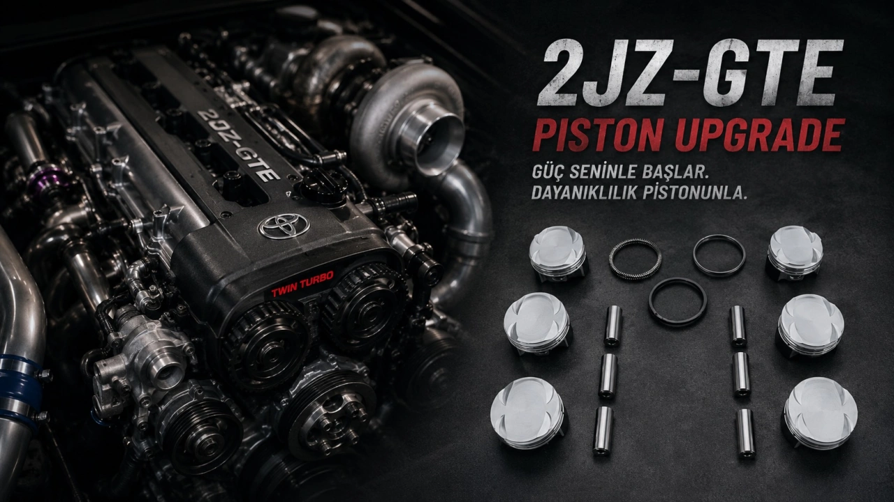 2JZ-GTE Motoru Güçlendiriyorsanız Piston Seçimi Neden Kritiktir?